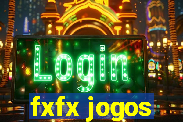 fxfx jogos